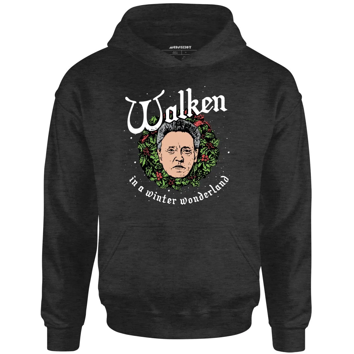 Walken in a Winter Wonderland - Unisex Hoodie